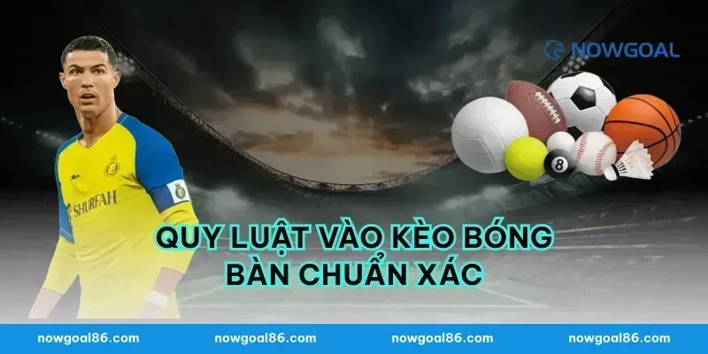 Quy luật vào kèo bóng bàn chuẩn xác