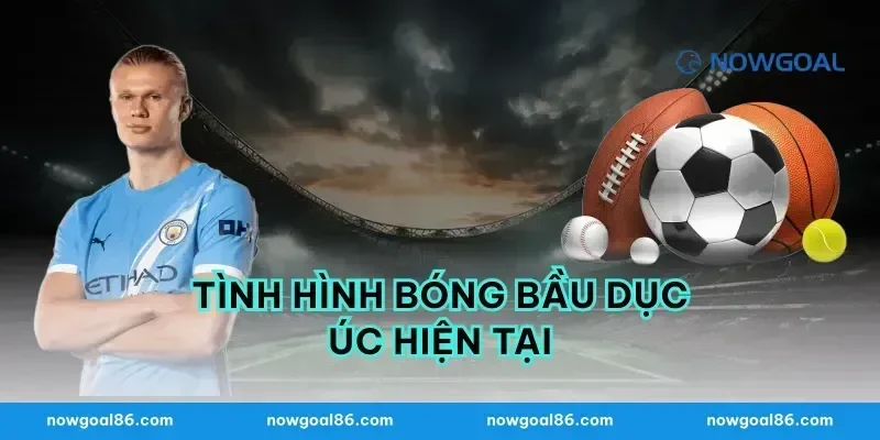 Tình Hình Bóng Bầu Dục Úc Hiện Tại