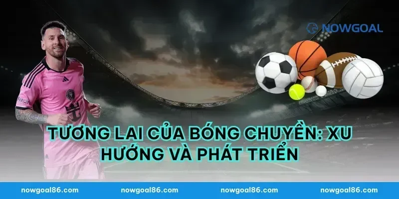 Tương Lai Của Bóng Chuyền: Xu Hướng Và Phát Triển