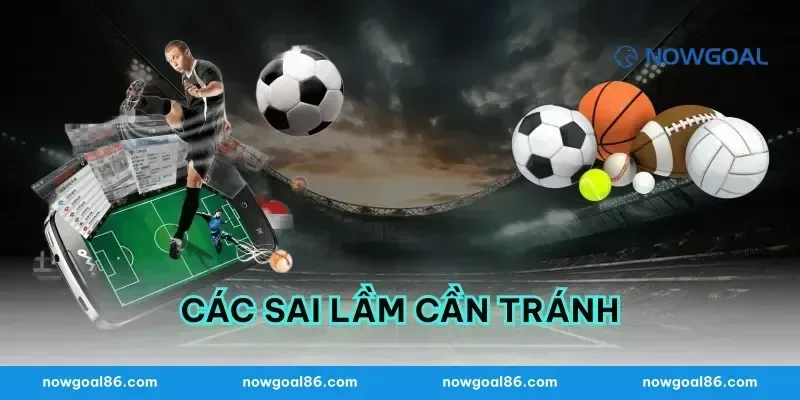 Các sai lầm cần tránh
