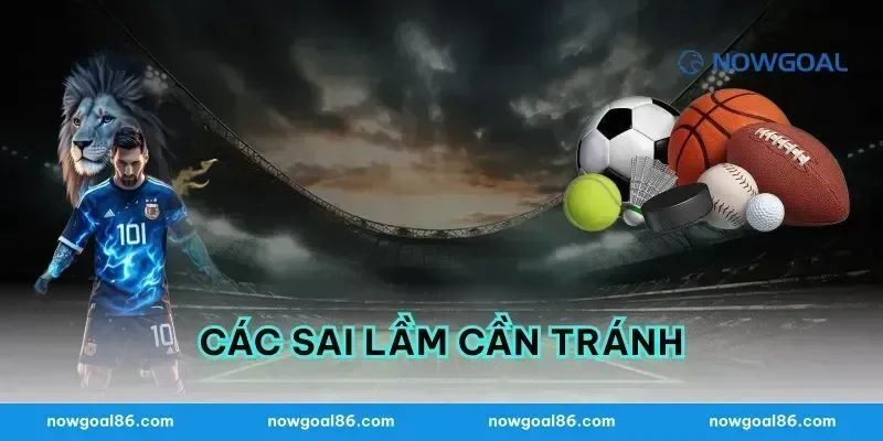 Các sai lầm cần tránh