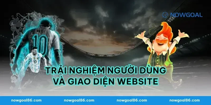 Trải nghiệm người dùng và giao diện website
