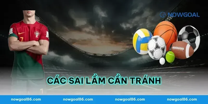 Các sai lầm cần tránh